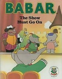 Image of Babar : the show must go on