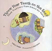 Image of Throw your tooth on the roof : tooth traditions from around the world