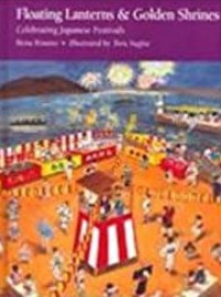 Image of Floating lanterns and golden shrines : celebrating Japanese festivals