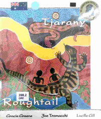Image of Tjarany : tjaranykura tjukurrpa ngaanpa kalkinpa wangka tjukurrtjanu = Roughtail : the dreaming of the roughtail lizard and other stories told by the Kukatja