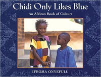 Image of Chidi only likes blue : an African book of colors