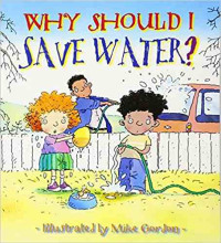 Image of Why should I save water?