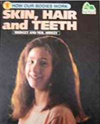 Image of Skin, hair, and teeth
