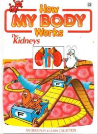 Image of How my body works : the kidneys
