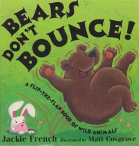 Image of Bears don't bounce! : a flip-the-flap book of wild animals