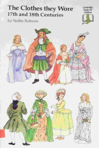 Image of The clothes they wore : 17th and 18th centuries