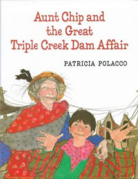 Image of Aunt Chip and the Great Triple Creek Dam Affair