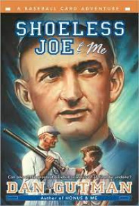 Image of Shoeless Joe & me : a baseball card adventure