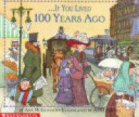 Image of ..If you lived 100 years ago