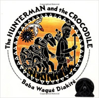 Image of The hunterman and the crocodile : a West African folktale