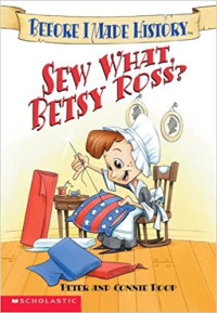 Image of Sew what, Betsy Ross?