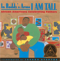 Image of In daddy's arms I am tall : African Americans celebrating fathers