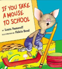 Image of If you take a mouse to school