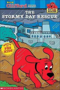 Image of Clifford the big red dog : the stormy day rescue