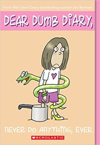 Image of Dear Dumb Diary : Never Do Anything, Ever