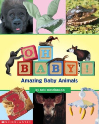 Image of Oh baby! : amazing baby animals