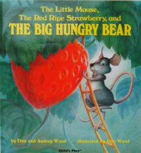 Image of The little mouse, the red ripe strawberry, and the big hungry bear