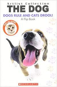 Image of The dog : dogs rule cats drool !