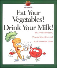 Image of Eat your vegetables! Drink your milk!