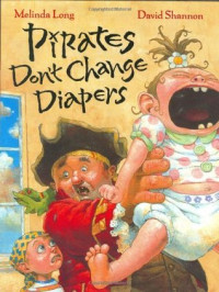Image of Pirates don't change diapers