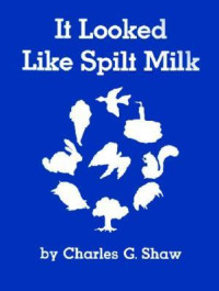 Image of It looked like spilt milk