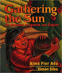 Image of Gathering the sun : an alphabet in Spanish and English