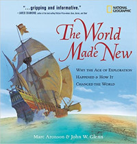 Image of The world made new : why the Age of Exploration happened & how it changed the world
