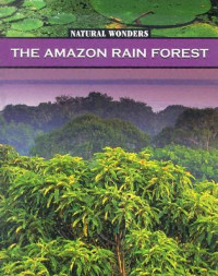 Image of The Amazon rain forest : the largest rain forest in the world