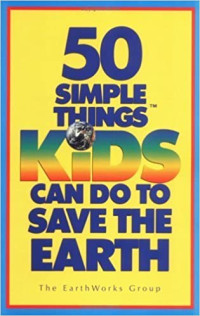Image of 50 simple things kids can do to save the earth