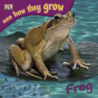 Image of See how the grow : frog