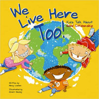 Image of We live here too! : kids talk about good citizenship