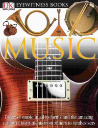 Image of Eyewitness music : discover the world of sound and the amazing variety of instruments that create music