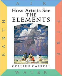 Image of How artists see the elements : earth, air, fire, water