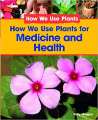 Image of How we use plants for medicine and health