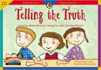 Image of Telling the truth : learning about honesty, integrity, and trustworthiness