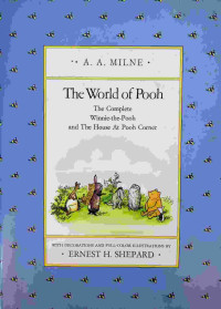 Image of The world of Pooh : the complete Winnie-the-Pooh and the house at Pooh corner