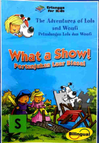 Image of What a show! : pertunjukan luar biasa!