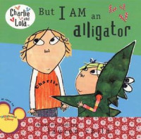 Image of But I am an alligator