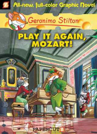 Image of Geronimo Stilton : play it again, Mozart!