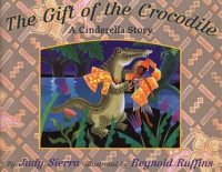 Image of The gift of the Crocodile : a Cinderella story