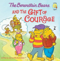 Image of The Berenstain Bears and the gift of courage