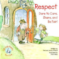 Image of Respect : dare to care, share, and be fair!