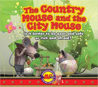 Image of The country mouse and the city mouse : is it better to be poor and safe or rich and afraid?