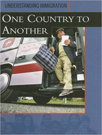 Image of Once country to another : understanding immigration