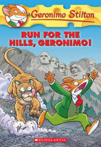 Image of Geronimo Stilton run for the hills, Geronimo!