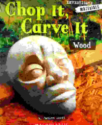 Image of Chop it, carve it : wood