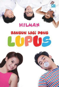 Image of Bangun lagi dong Lupus: berdasarkan skenario film bangun lagi dong Lupus produksi komando production