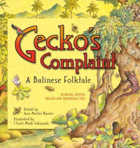 Image of Gecko's complaint : a Balinese folktale
