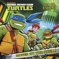 Image of Teenage mutant ninja turtles : saved by the shell!