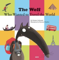 Image of The wolf who wanted to travel the world